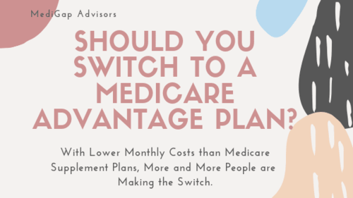 Should You Switch to a Medicare Advantage Plan?