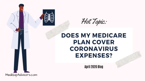 Hot Topic: Does My Medicare Plan Cover Coronavirus Expenses?