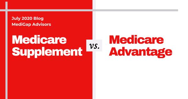 Medicare Supplement vs. Medicare Advantage
