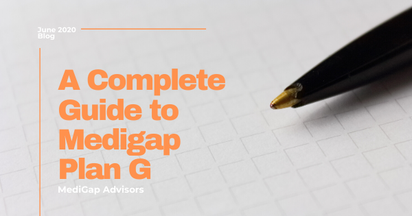 A Complete Guide to Medigap Plan G