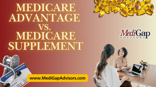 Medicare Advantage vs. Medicare Supplement