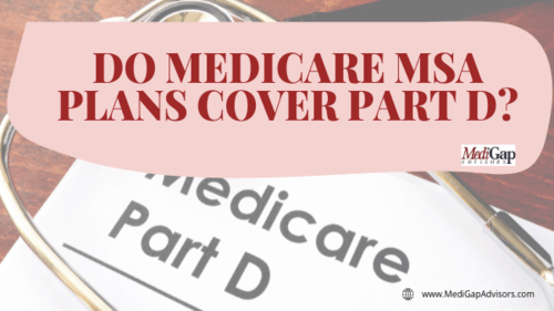 Do Medicare MSA Plans Cover Part D