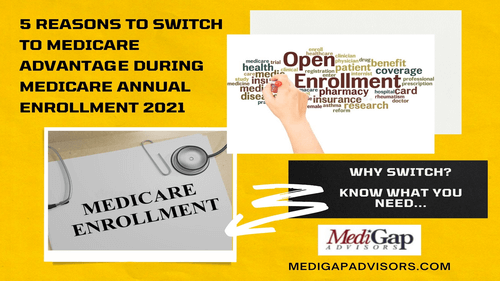 5 Reasons to Switch to Medicare Advantage During Medicare Annual Enrollment Period 2021