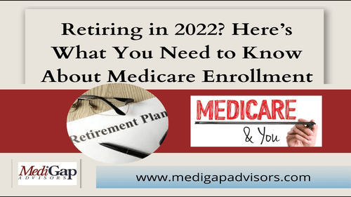 Retiring in 2022_ Here’s What You Need to Know About Medicare Enrollment