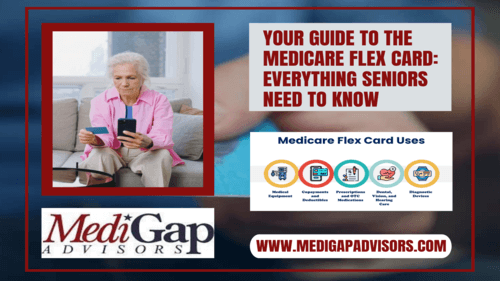 Medicare Flex Card: Your Guide to Everything Seniors Need to Know