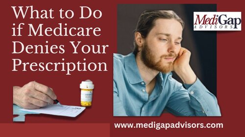 What To Do if Medicare Denies Your Prescription Drug