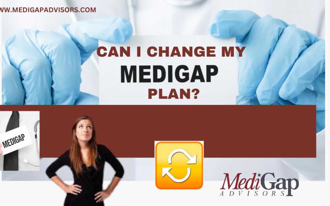 Can I Change or Switch My Medigap Plan?
