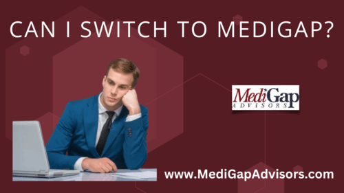Can I Switch to Medigap w/ Original Medicare