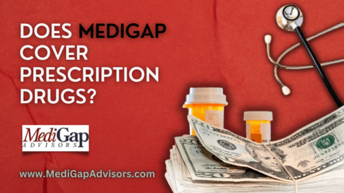 Does Medigap Cover Prescription Drugs?