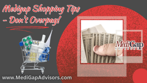 Medigap Shopping Tips – Don’t Overpay!