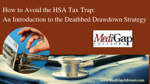 How to Avoid the HSA Tax Trap: An Introduction to the Deathbed Drawdown Strategy