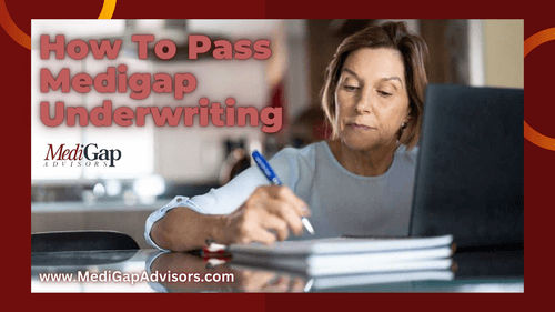 How to Pass MediGap Underwriting