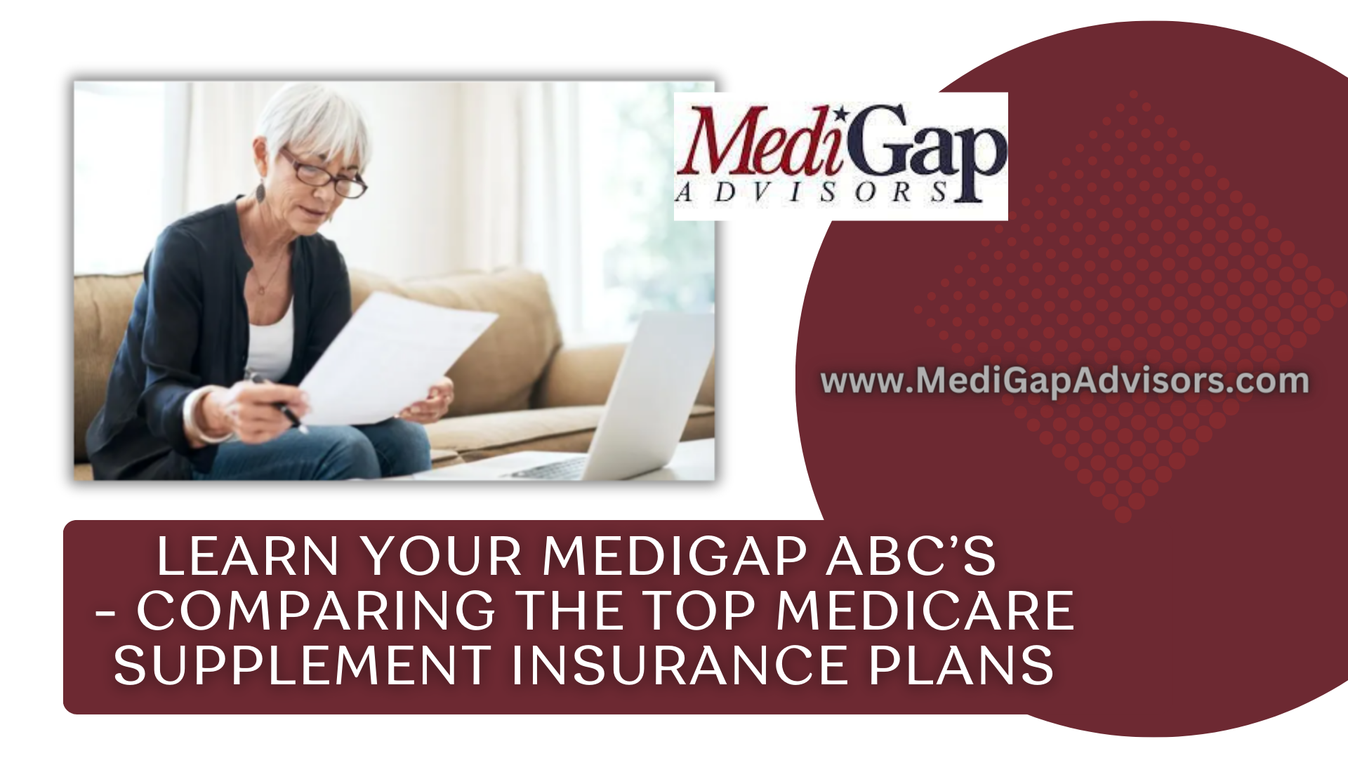 Learn Your Medigap ABCs - Comparing The Top Medicare Supplement Insurance Plans