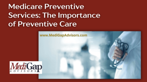 Medicare Preventive Services: The Importance of Preventive Care