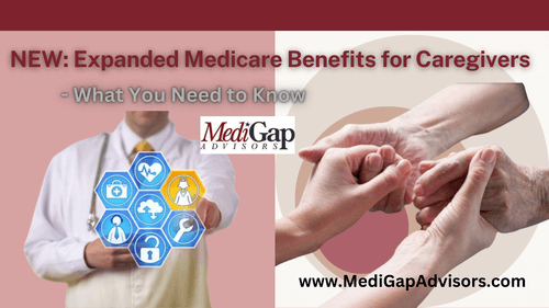 NEW Expanded Medicare Benefits for Caregivers What You Need to Know