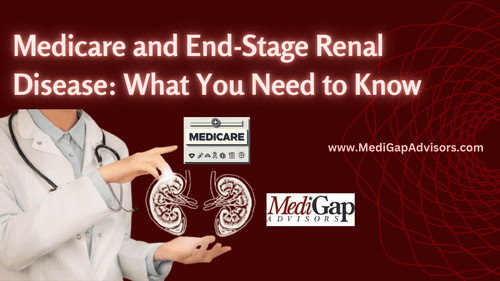 Medicare and End-Stage Renal Disease: What You Need to Know