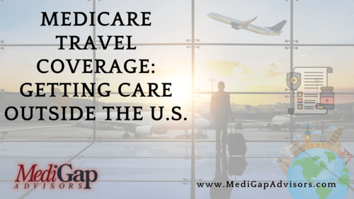 Medicare Travel CoverageBenefits Getting Care Outside the US